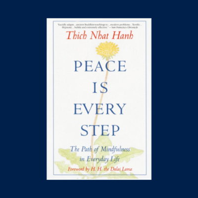 Peace Is Every Step