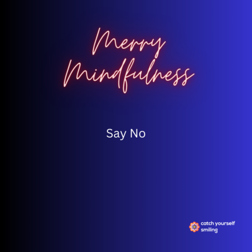 Merry Mindfulness - Say No